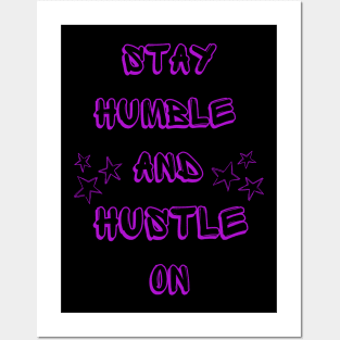 Stay Humble Hustle On Posters and Art